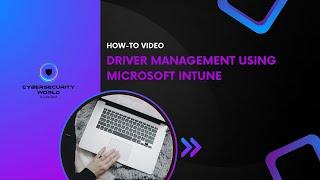 How to manage driver and firmware updates using Microsoft Intune