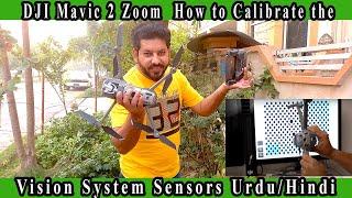 DJI Mavic 2 zoom  How to Calibrate the Vision System Sensors Urdu/Hindi