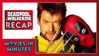 Deadpool & Wolverine in Minutes | Recap