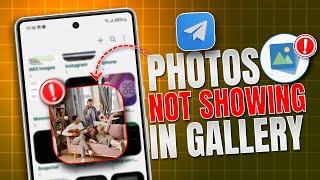 How to FIX Telegram Photos Not Showing in Gallery | Can't See Photos Downloaded From Telegram