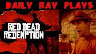 Daily Ray Plays - Red Dead Redemption