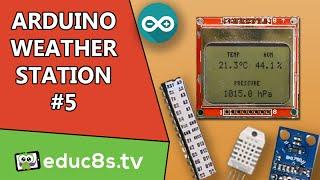 Arduino Project: Weather Station Project with ATMEGA328P, DHT22, BMP180, BH1750 and a Nokia 5110 LCD