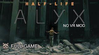 Half-Life: Alyx (No VR Mod) | FULL GAME