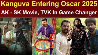 Kanguva Entering Oscar 2025 | AK - SK Movie | Vijay's TVK Reference In Game Changer | Tamil Galatta