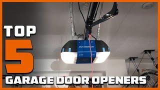 Top 5 Best Garage Door Opener in 2024 | The Ultimate Countdown, Reviews & Best Picks!