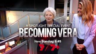Becoming Vera: A Spotlight Special Event | Sneak Peek