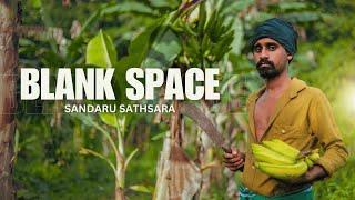 Blank Space | Sandaru Sathsara