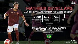 Matheus Devellard - Meia Atacante / Meio Campo (Attacking Midfielder / Midfielder) - 2024