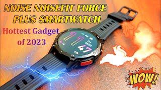 Ultimate Unboxing: Noise Noisefit Force Plus Smartwatch Revealed! | The Hottest Gadget of 2023