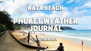 Phuket weather journal, Kata Beach, Thailand, 14 October 2024