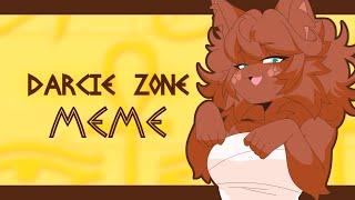 DARCIE ZONE | ANIMATION MEME