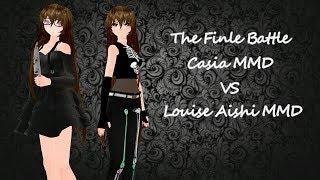 [MMD x Self Model] {300 Subscriber Special} The Final Battle Casia MMD VS Louise Aishi MMD
