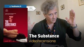 THE SUBSTANCE, la recensione | Badtaste