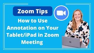 Zoom Tips: How to Use Annotation on Your Tablet/iPad in Zoom Meeting (Annotation Pt 2)