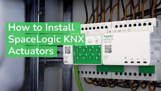 How to Install SpaceLogic KNX Actuators | KNX Home Automation | Schneider Electric Support