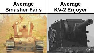 Smasher fan VS KV-2 enjoyer