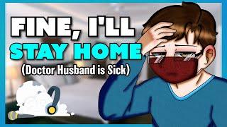 Taking Care of your Sick Doctor Husband [M4F] [Reverse Comfort] [Pregnant Listener] ASMR RP