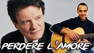 Perdere l'Amore - Massimo Ranieri - Chitarra - Facile