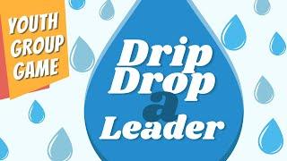 Drip Drop a Leader | FUN YOUTH GROUP GAME