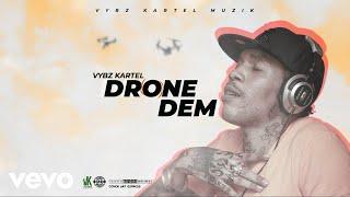 Vybz Kartel - Drone Dem (Official Audio)