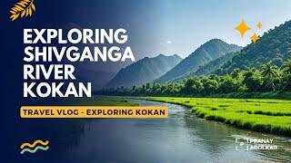 "Exploring the Beauty of Konkan: Shiv Ganga River & Bharadi Devi Mandir, Anganewadi"