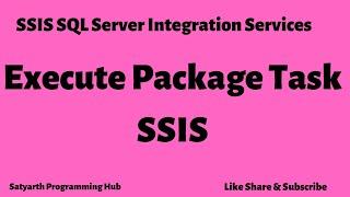 Execute Package Task | SQL Server Integration Services