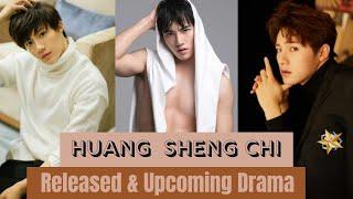 Huang Sheng Chi Drama List (Main Lead)