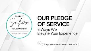 Simply Southern Real Estate Team: Our Pledge of Service