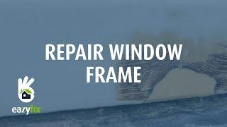 Eazyfix®: repair window frame with wood filler