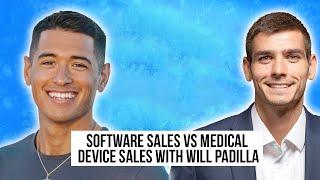 Software Sales VS Medical Device Sales with Will Padilla