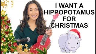 I Want a Hippopotamus for Christmas Ukulele Tutorial