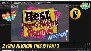 Msfs2020*Little NavMap Tutorial*Calling all Pilots! Create IFR or VFR Fpl's. Download & Setup guide!