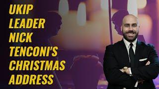 UKIP Leader Nick Tenconi's Christmas Address