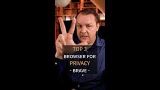 TOP 3 BROWSERS FOR PRIVACY: BRAVE | #shorts