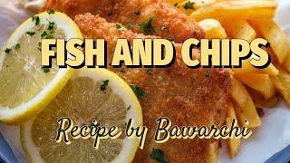 Fish and Chips recipe | Crumbs fried fish | Restaurant style Fish and chips | By Bawarchi