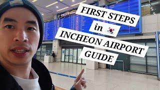 First Steps Arrival in Korea at Incheon Airport Guide