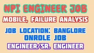 NPI Engineer Job Vacancy। Banglore।Daily Noida Job।Urgent Basis Requirements।Job Opening in Banglore