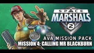 Space Marshals 2 - Ava Storyline Mission 4: Calling Mr. Blackburn - Walkthrough Gameplay