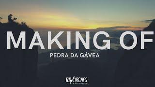 Pedra da Gávea -  Making Of  |RG CAM