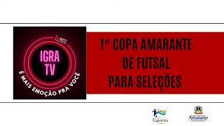 COPA AMARANTE DE FUTSAL : ANGICAL vs CRUZETA