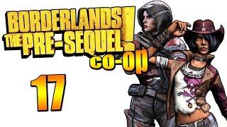 Borderlands: The Pre-Sequel! - Прохождение на русском - Кооператив [#17] | PC