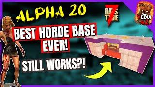 THE BEST Horde Base EVER! Alpha 20 and STILL going STRONG!  7 Days To Die ️