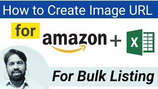 How to Create Image Url For Amazon, Flipkart? Make Image Url Link in Hindi for Bulk Listing