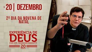 EXPERIÊNCIA DE DEUS | 20/12/24 | 2° DIA DA NOVENA DE NATAL