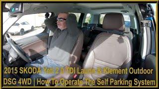 2015 SKODA Yeti 2 0 TDI Laurin & Klement Outdoor DSG 4WD | How To Operate The Self Parking System