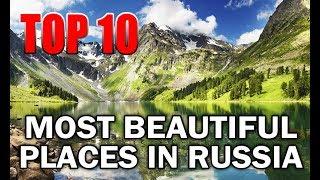 10 MOST BEAUTIFUL PLACES IN RUSSIA