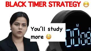 BLACK TIMER STRATEGY | You will study more | Shakti Dubey | AIR 1 | FIFTH ATTEMPT | CSE’24
