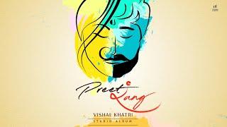 Preet Rang  (STUDIO ALBUM) | Official Trailer | Vishal Khatri | Various Artists | Indian Indie Music