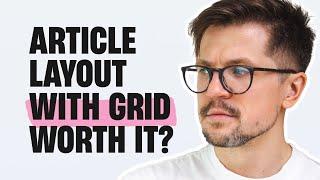 Building an Article Layout with CSS Grid—Worth It?