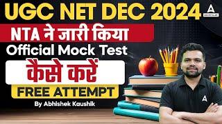 How to Attempt UGC NET December 2024 NTA Official Mock Test for Free | Abhishek Kaushik Sir